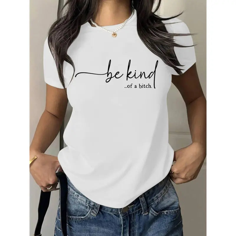 ✨Women's T - Shirt: Edgy 'be kind...of a bitch.' Design – Soft, Relaxed & Bold