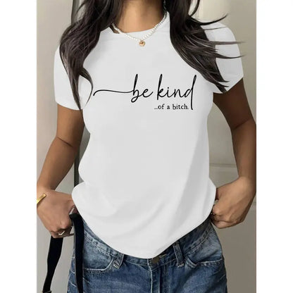✨Women's T - Shirt: Edgy 'be kind...of a bitch.' Design – Soft, Relaxed & Bold
